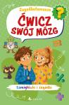 Ćwicz swój mózg. Zagadkołamacze