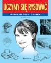 Uczymy się rysować. Zasady, metody i techniki