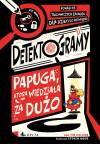Detektorogramy: Papuga, która wiedziała za dużo