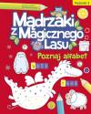 Mądrzaki z Magicznego Lasu Poznaj alfabet Poziom 2