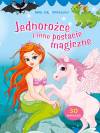 Baw się i naklejaj. Jednorożce i inne postacie magiczne