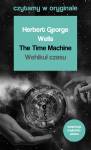 The Time Machine / Wehikuł czasu. Czytamy w oryginale wielkie powieści