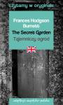 The Secret Garden / Tajemniczy ogród. Czytamy w oryginale wielkie powieści