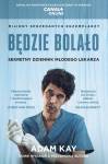 Będzie bolało. Sekretny dziennik młodego lekarza (wydanie serialowe)