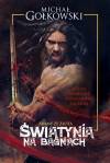 Świątynia na bagnach. Trylogia Bramy ze złota. Tom 1