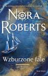 Wzburzone fale. Saga rodu Quinnów. Tom 1