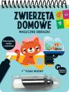 Magiczne obrazki. Zwierzęta domowe. Kolorowanka wodna z zadaniami