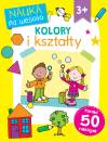 Nauka na wesoło. Kolory i kształty 3+