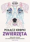 Połącz kropki. Zwierzęta. Niezwykłe obrazki do dokończenia i pokolorowania